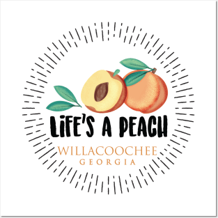 Life's a Peach Willacoochee, Georgia Posters and Art